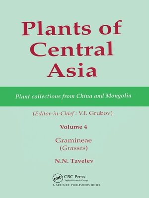 cover image of Plants of Central Asia--Plant Collection from China and Mongolia, Volume 4